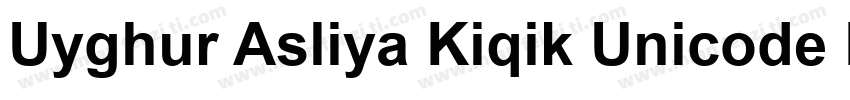 Uyghur Asliya Kiqik Unicode Regular字体转换
